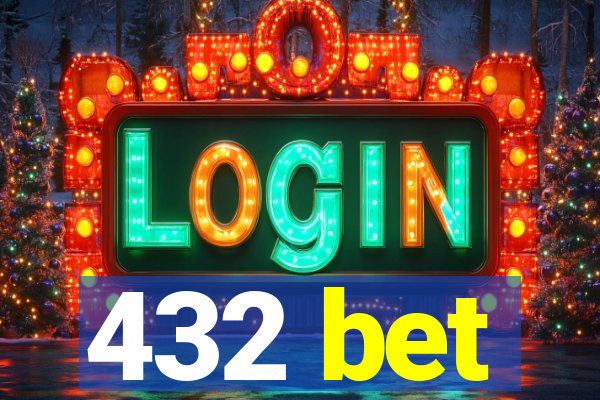 432 bet